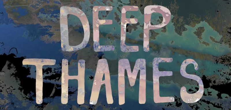 Deep Thames // Visit Cretaceous